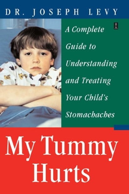 My Tummy Hurts, Joseph Levy, M.D. - Ebook - 9780743258661
