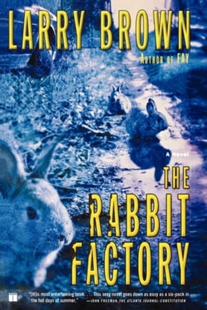 The Rabbit Factory, Larry Brown - Ebook - 9780743260275