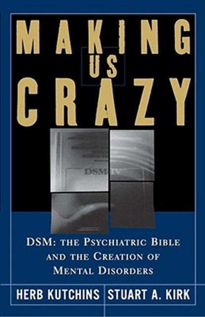 Making Us Crazy, Herb Kutchins ; Stuart A Kirk - Paperback - 9780743261203