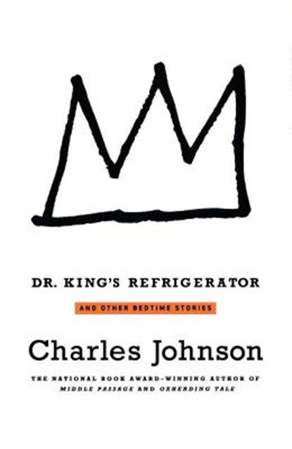 Dr. King's Refrigerator: And Other Bedtime Stories, Charles Johnson - Paperback - 9780743264549