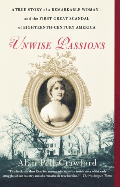 Unwise Passions, Alan Pell Crawford - Paperback - 9780743264679