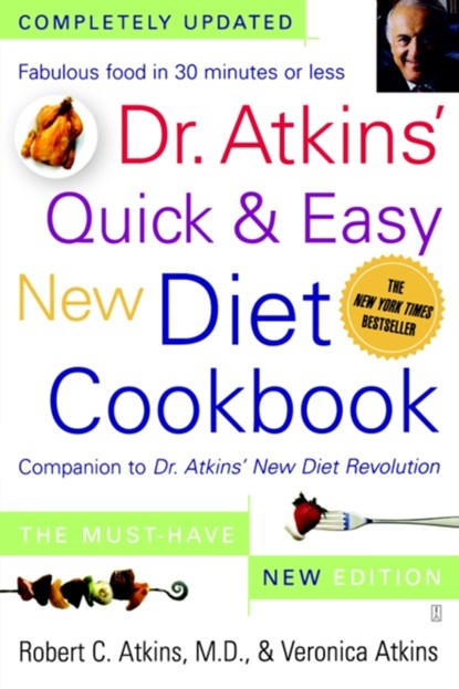 Dr. Atkins' Quick & Easy New Diet Cookbook, ROBERT C.,  M.D. Atkins ; Veronica Atkins - Paperback - 9780743266468