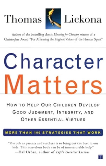 Character Matters, Thomas Lickona - Ebook - 9780743266994
