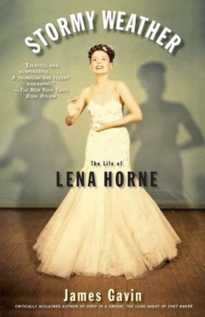 Stormy Weather: The Life of Lena Horne, James Gavin - Paperback - 9780743271448