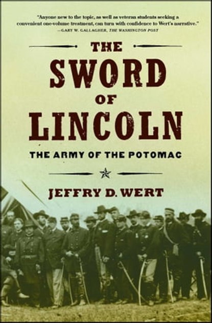 The Sword of Lincoln, Jeffry D. Wert - Ebook - 9780743271929