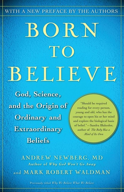Born to Believe, Andrew Newberg ;  Mark Robert Waldman - Paperback - 9780743274982