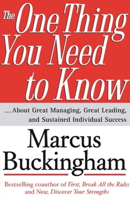 The One Thing You Need to Know, Marcus Buckingham - Ebook - 9780743279697