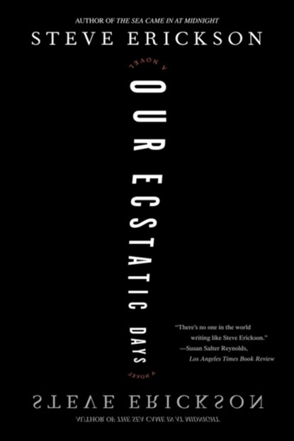 Our Ecstatic Days, Steve Erickson - Paperback - 9780743285100