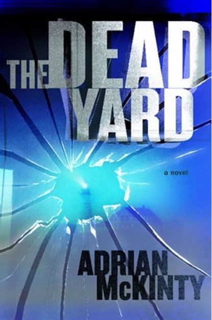 The Dead Yard, Adrian McKinty - Ebook - 9780743289269