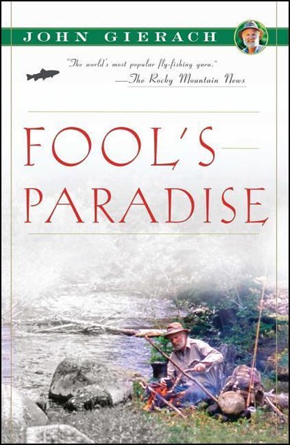 Fool's Paradise, John Gierach - Paperback - 9780743291743