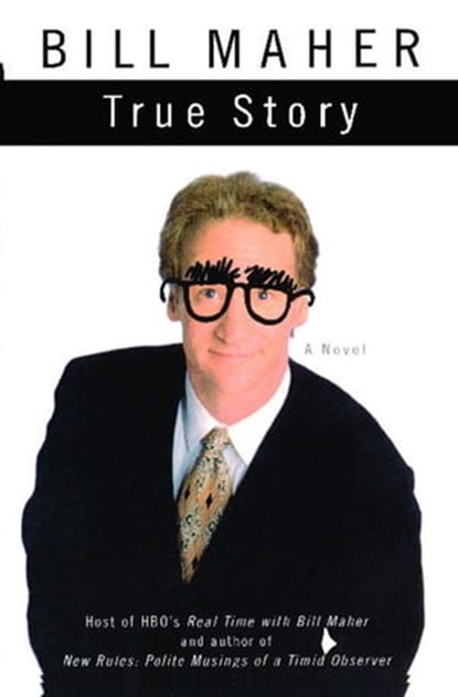 True Story, Bill Maher - Ebook - 9780743293419