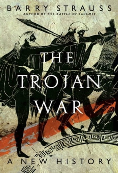 The Trojan War, Barry Strauss - Ebook - 9780743293624