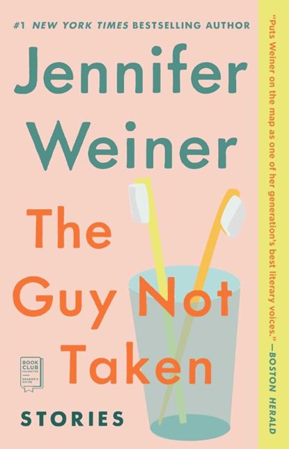 The Guy Not Taken: Stories, Jennifer Weiner - Paperback - 9780743298056