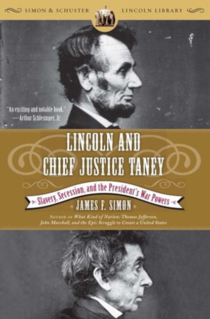 Lincoln and Chief Justice Taney, James F. Simon - Ebook - 9780743298469