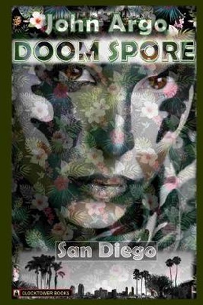 Doom Spore San Diego, ARGO,  John - Paperback - 9780743320009