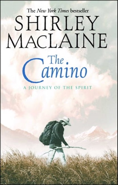 The Camino, Shirley MacLaine - Ebook - 9780743417167