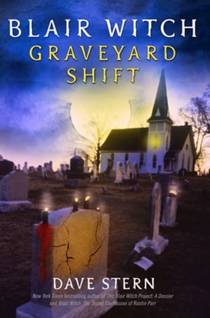 Blair Witch: Graveyard Shift, D.A. Stern - Ebook - 9780743419000