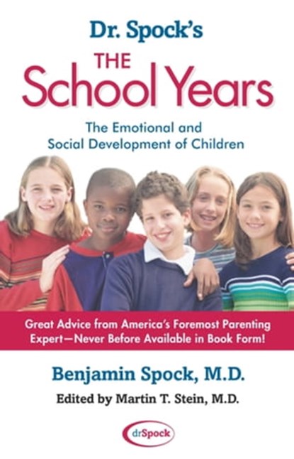 Dr. Spock's The School Years, Benjamin Spock, M.D. - Ebook - 9780743431057