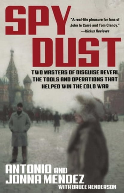 Spy Dust, Antonio Mendez ; Jonna Mendez ; Bruce Henderson - Ebook - 9780743434584