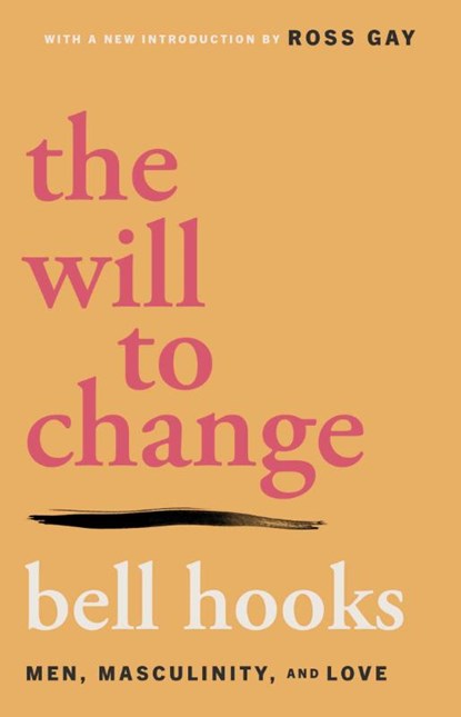 The Will to Change, bell hooks - Paperback - 9780743456081