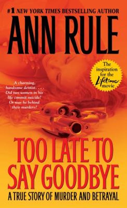 Too Late to Say Goodbye, Ann Rule - Paperback - 9780743460514