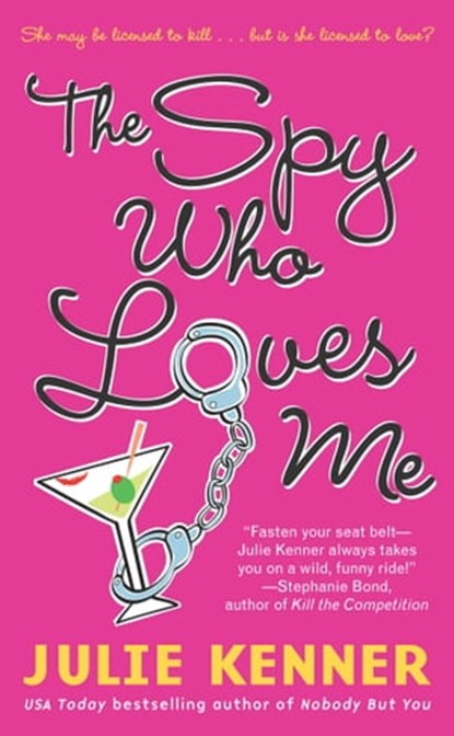 The Spy Who Loves Me, Julie Kenner - Ebook - 9780743493925
