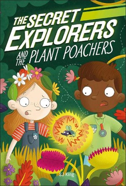 The Secret Explorers and the Plant Poachers, SJ King - Paperback - 9780744021356