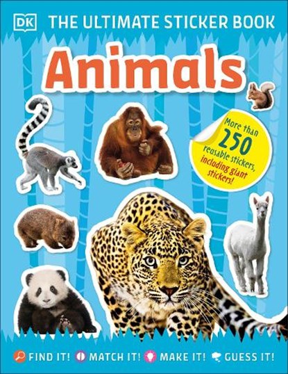 The Ultimate Sticker Book Animals: More Than 250 Reusable Stickers, Including Giant Stickers!, Dk - Paperback - 9780744033908