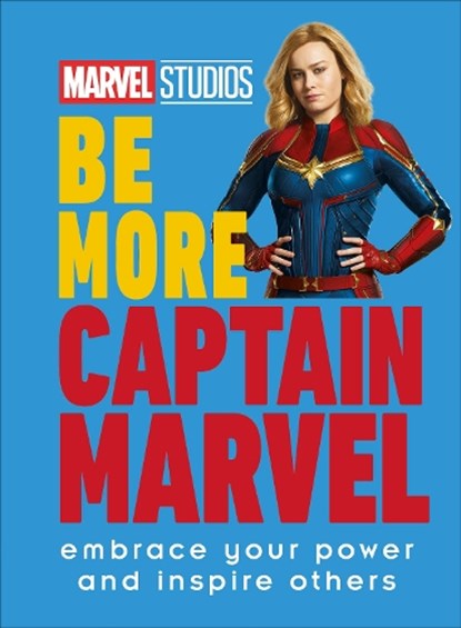 Marvel Studios Be More Captain Marvel: Embrace Your Power and Inspire Others, Kendall Ashley - Gebonden - 9780744054507