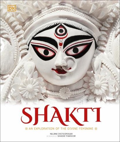 Shakti: An Exploration of the Divine Feminine, Nilima Chitgopekar - Gebonden - 9780744054552