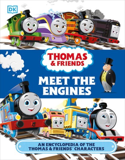 Thomas and Friends Meet the Engines: An Encyclopedia of the Thomas and Friends Characters, Julia March - Gebonden - 9780744054651