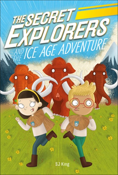 The Secret Explorers and the Ice Age Adventure, SJ King - Paperback - 9780744056488