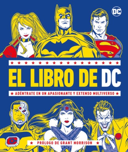 El Libro de DC (the DC Book): Adéntrate En Un Apasionante Y Extenso Multiverso, Stephen Wiacek - Gebonden - 9780744059656