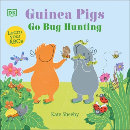 Guinea Pigs Go Bug Hunting: Learn Your ABCs, Kate Sheehy - Gebonden - 9780744072853