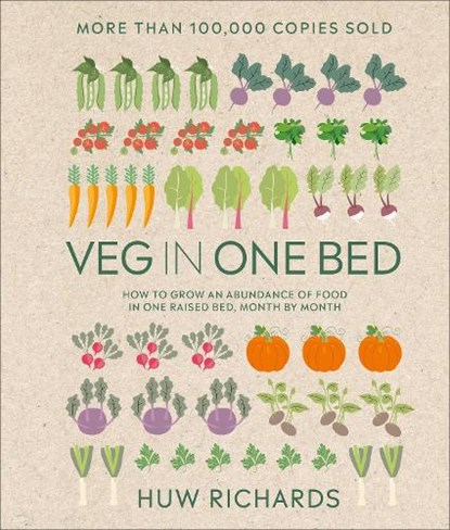 Veg in One Bed New Edition: How to Grow an Abundance of Food in One Raised Bed, Month by Month, Huw Richards - Gebonden - 9780744079395