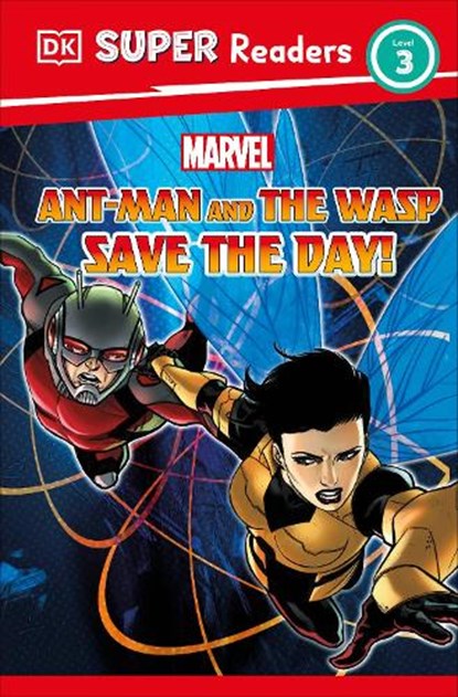 DK Super Readers Level 3 Marvel Ant-Man and the Wasp Save the Day!, Julia March - Paperback - 9780744079876
