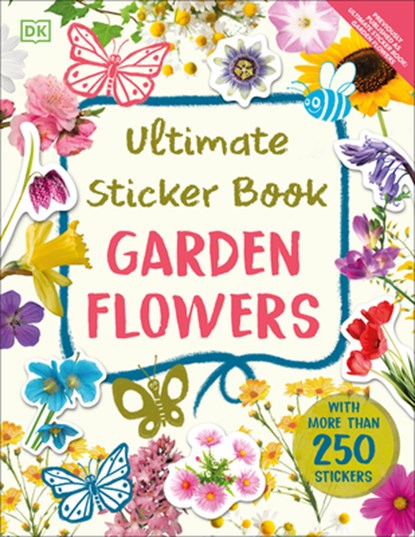 Ultimate Sticker Book Garden Flowers: New Edition with More Than 250 Stickers, DK - Paperback - 9780744080223