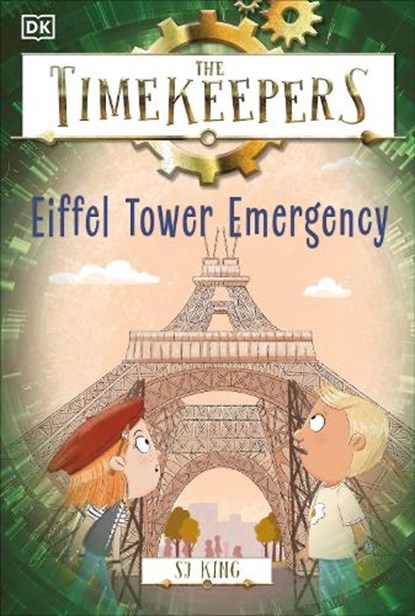 The Timekeepers: Eiffel Tower Emergency, SJ King - Paperback - 9780744080407