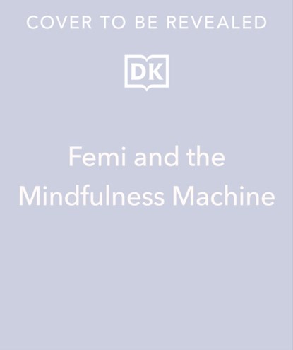 Femi and the Mindfulness Machine, Flo Fielding - Gebonden - 9780744080438