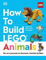 How to Build Lego Animals: Go on a Journey to Become a Better Builder - Jessica Farrell - 9780744083712