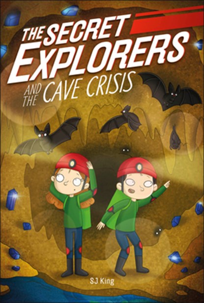 The Secret Explorers and the Cave Crisis, SJ King - Paperback - 9780744085280