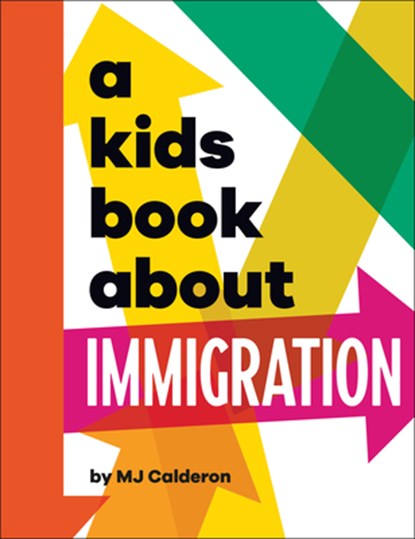 A Kids Book about Immigration, Mj Calderon - Gebonden - 9780744085785