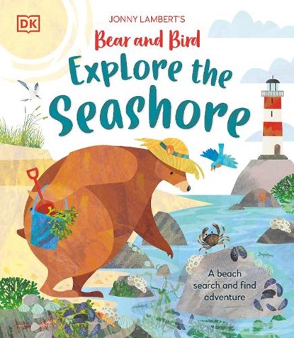 Jonny Lambert's Bear and Bird Explore the Seashore: A Beach Search and Find Adventure, Jonny Lambert - Gebonden - 9780744091892