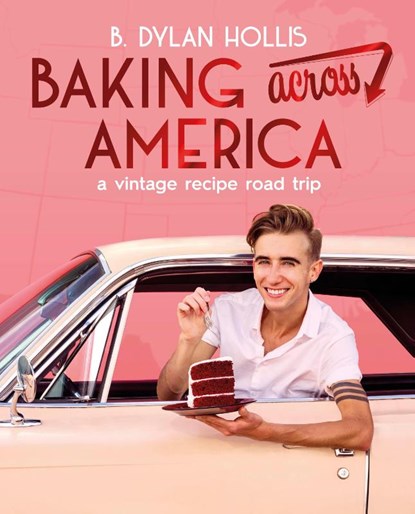 Baking Across America, B. Dylan Hollis - Gebonden - 9780744097603
