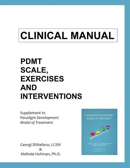 Clinical Manual for The Paradigm Developmental Model of Treatment, LCSW Georgi DiStefano ; Melinda Hohman - Paperback - 9780744241440
