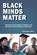Black Minds Matter, J. Luke Wood - Paperback - 9780744274943