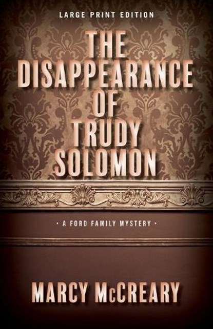 The Disappearance of Trudy Solomon, MCCREARY,  Marcy - Paperback - 9780744304053
