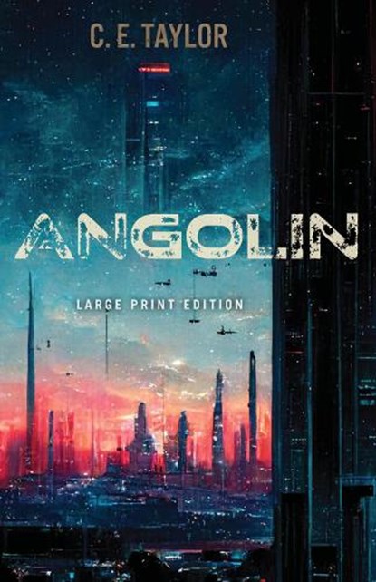 Angolin (Large Print Edition), C. E. Taylor - Paperback - 9780744306811