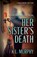 Her Sister's Death, K. L. Murphy - Paperback - 9780744307412
