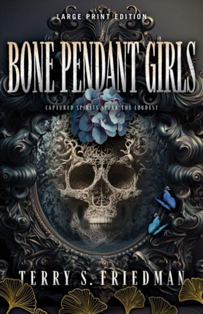 Bone Pendant Girls (Large Print Edition), Terry S. Friedman - Paperback - 9780744307962